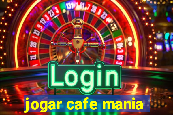 jogar cafe mania